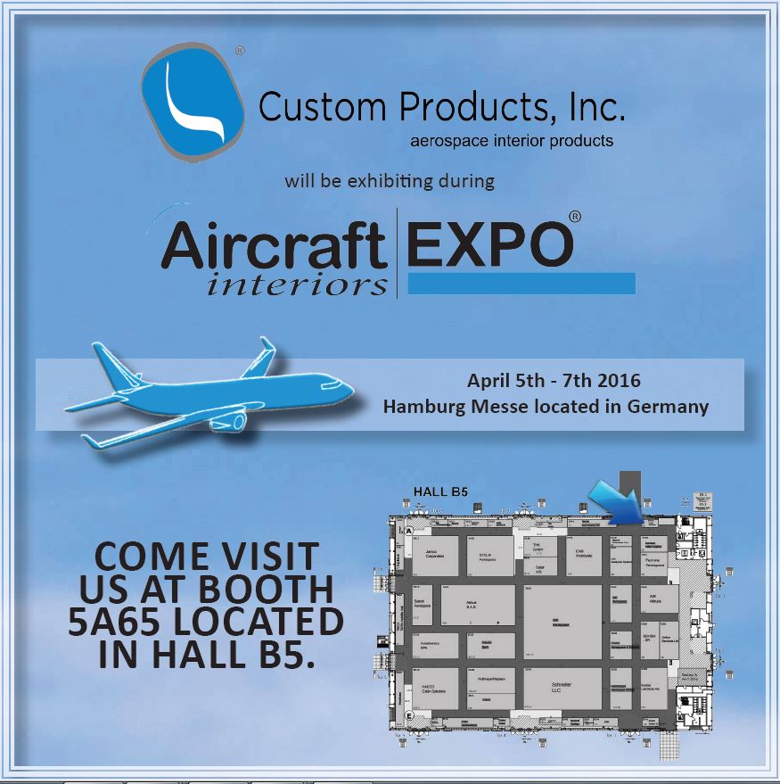 CUSTOM PRODUCTS, INC. Will Be Exhibiting At Aircraft Interiors Expo 2016 in Hall B5 Booth 5A65.