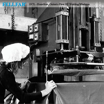 FELLFAB<sup>®</sup> Company History 1970 - First RF Welding Machine